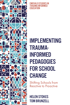 Implementing Trauma Informed Pedagogies for School Change